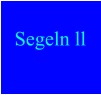 Segeln ll